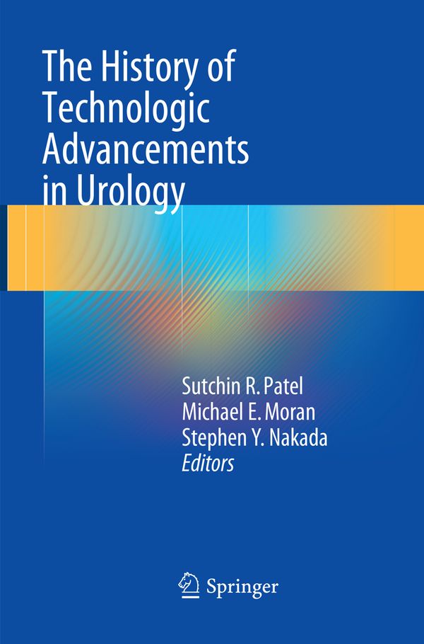 The History of Technologic Advancements in Urology | 1:a upplagan