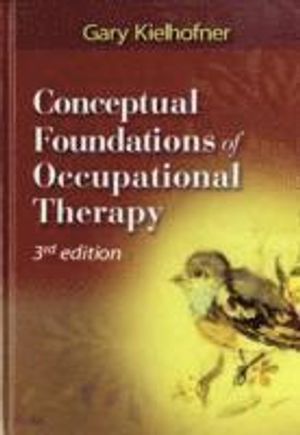 Conceptual Foundations of Occupational Therapy | 3:e upplagan