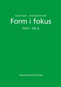 Form i fokus, Facit (del B)