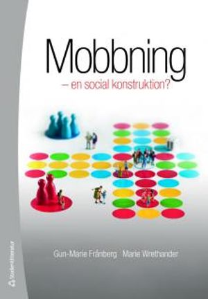 Mobbning : en social konstruktion? | 1:a upplagan