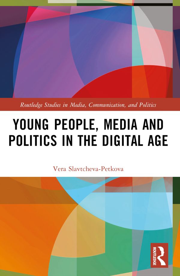 Young People, Media and Politics in the Digital Age | 0:e upplagan