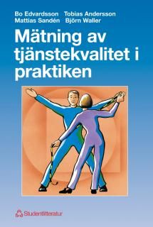 Mätning av tjänstekvalitet i praktiken | 1:a upplagan