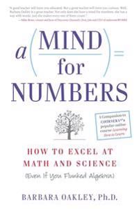 Mind for numbers - how to excel at math and science (even if you flunked al