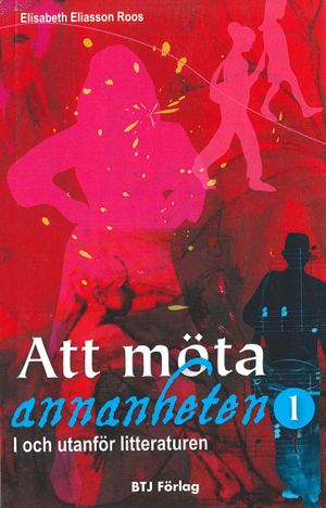 Att möta annanheten 1. I och utanför litteraturen