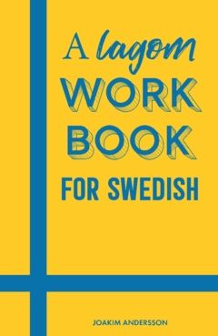 A Lagom Workbook for Swedish | 0:e upplagan
