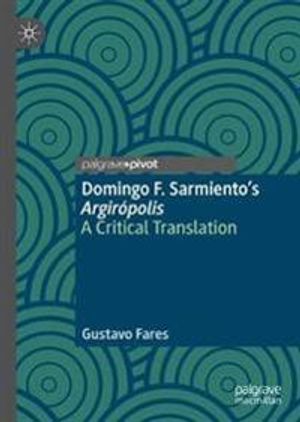 Domingo F. Sarmiento’s Argirópolis | 1:a upplagan