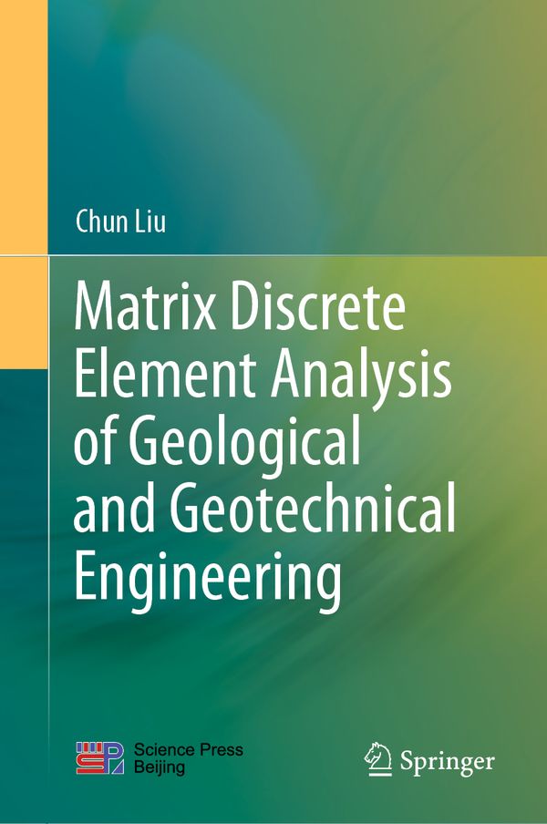 Matrix Discrete Element Analysis of Geological and Geotechnical Engineering | 1:a upplagan