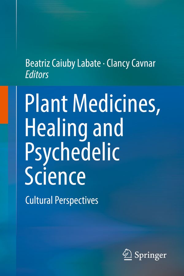 Plant Medicines, Healing and Psychedelic Science | 1:a upplagan