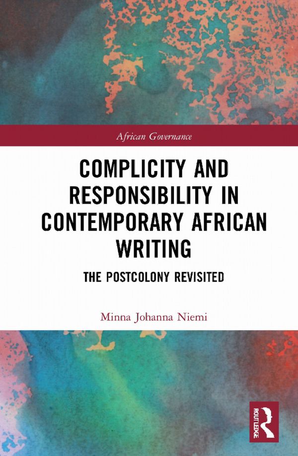 Complicity and Responsibility in Contemporary African Writing | 1:a upplagan