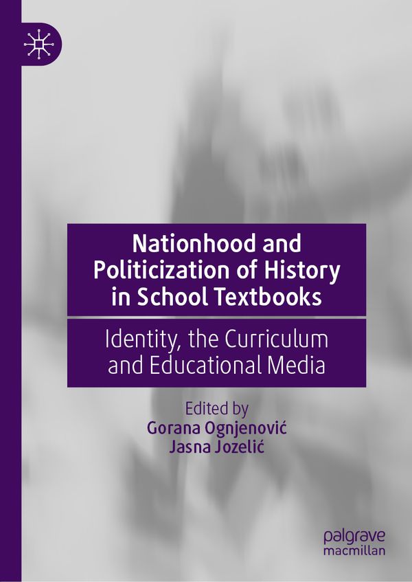 Nationhood and Politicization of History in School Textbooks | 1:a upplagan