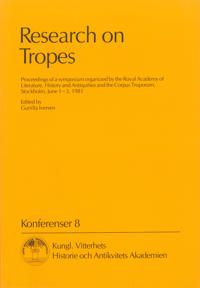 Research on Tropes : Proceedings of a symposium organized by the Royal Academy of Literature, History and Antiquities and the Co | 0:e upplagan