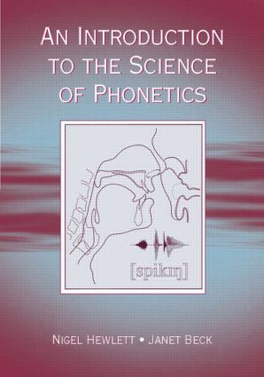 An Introduction to the Science of Phonetics | 0:e upplagan