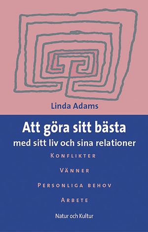 Att göra sitt bästa : med sitt liv och sina relationer |  2:e upplagan