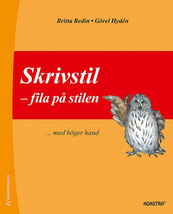 Skrivstil : fila på stilen ... med höger hand | 2:a upplagan