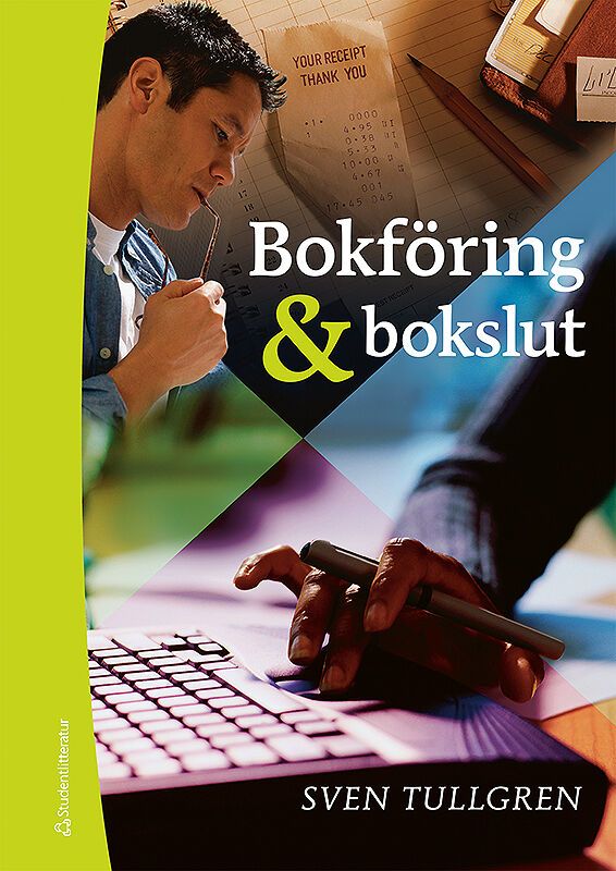 Bokföring & bokslut  : Grundkurs | 2:a upplagan