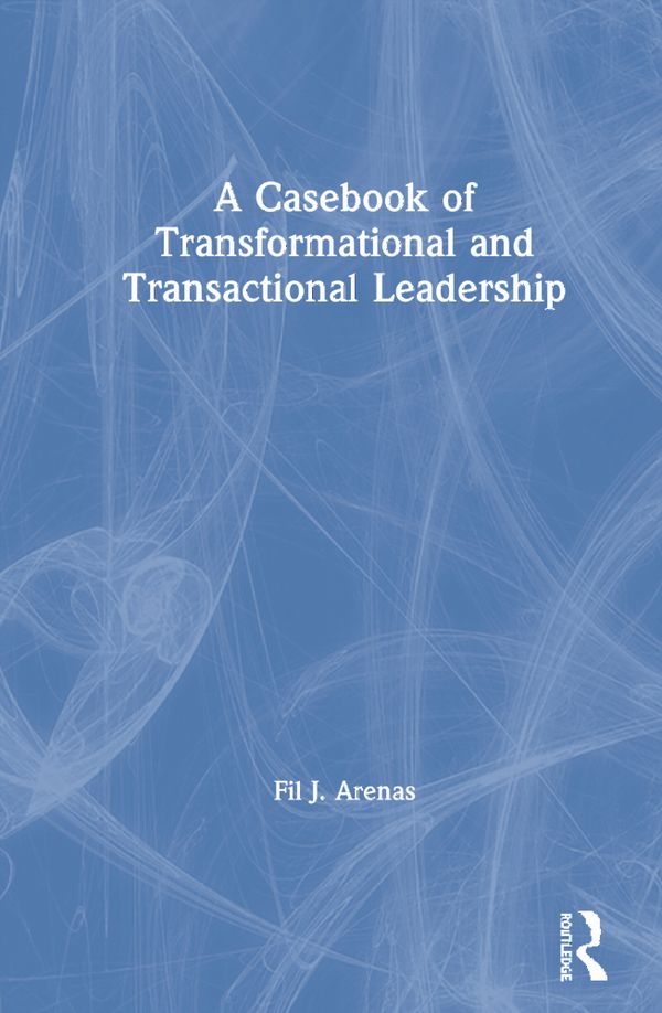 A Casebook of Transformational and Transactional Leadership | 1:a upplagan