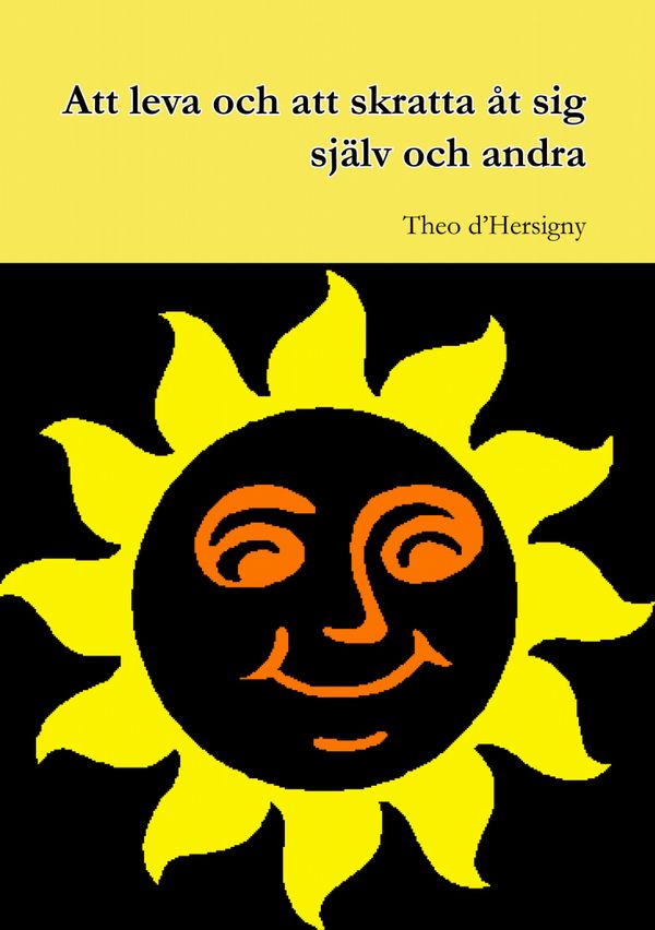 Att leva och att skratta åt sig själv och andra | 0:e upplagan