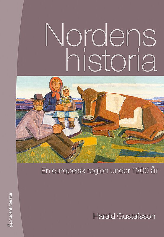 Nordens historia : en europeisk region under 1200 år | 3:e upplagan