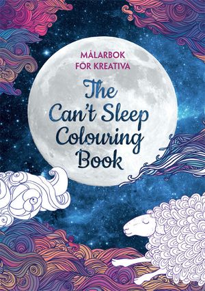 Målarbok för kreativa : the can´t sleep colouring book | 1:a upplagan