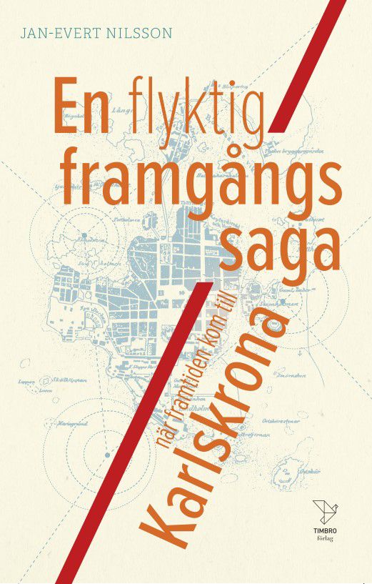 En flyktig framgångssaga: när framtiden kom till Karlskrona | 0:e upplagan