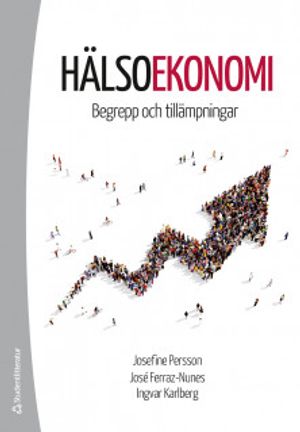 Hälsoekonomi - Begrepp och tillämpningar | 3:e upplagan