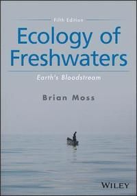 Ecology of Freshwaters: Earth's Bloodstream, 5th Edition
