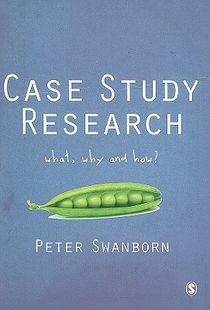 Case study research - what, why and how?