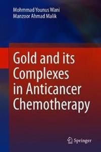 Gold and its Complexes in Anticancer Chemotherapy