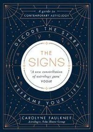 Signs - decode the stars, reframe your life