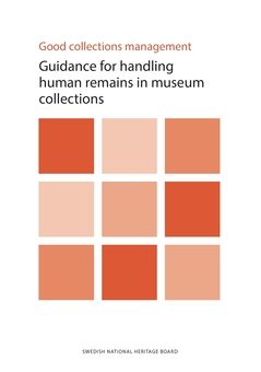 Good collections management : guidance for handling human remains in museum collections | 0:e upplagan