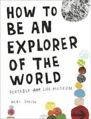 How to be an Explorer of the World | 1:a upplagan