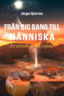 Från big bang till människa: En astrobiologisk exposé