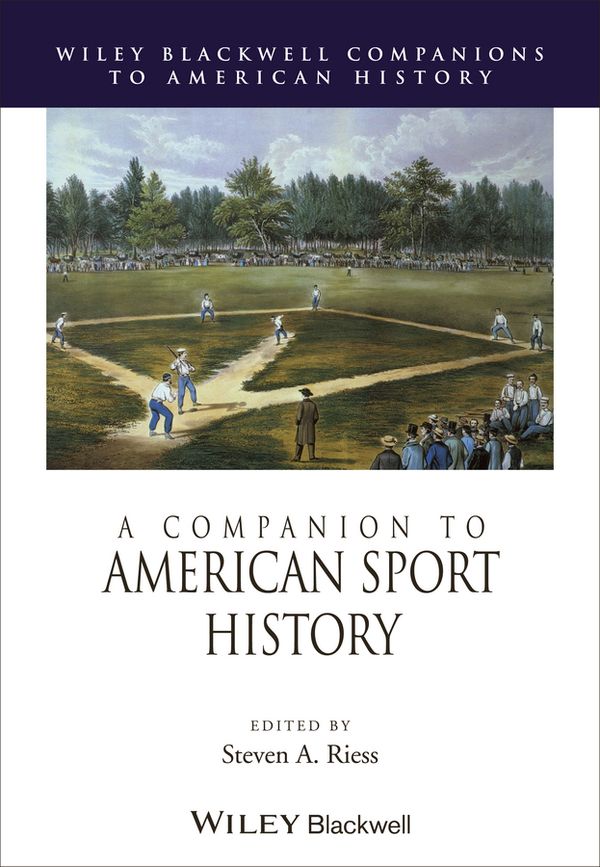A Companion to American Sport History | 1:a upplagan