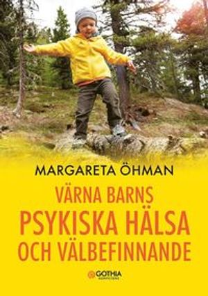 Värna barns psykiska hälsa och välbefinnande | 1:a upplagan