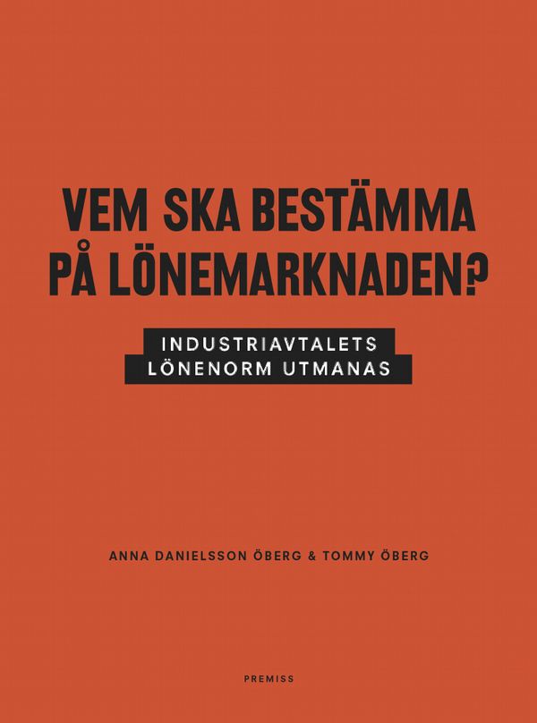 Vem ska bestämma på lönemarknaden? | 1:a upplagan