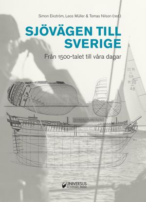 Sjövägen till Sverige : från 1500-talet till våra dagar | 1:a upplagan