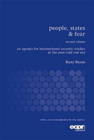 People, States & Fear: An Agenda for International Security Studies in the Post-Cold War Era |  2:e upplagan