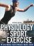 Physiology of Sport and Exercise (2019)