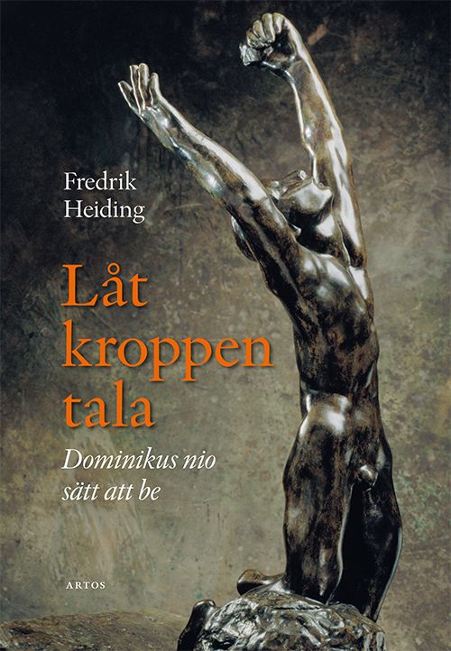 Låt kroppen tala med Dominikus nio sätt att be | 0:e upplagan