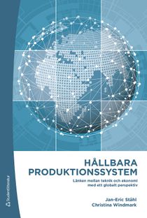 Hållbara produktionssystem - Länken mellan teknik och ekonomi med ett globalt perspektiv
