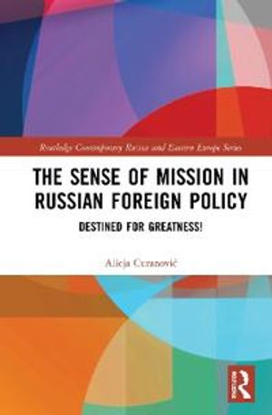 The Sense of Mission in Russian Foreign Policy | 1:a upplagan