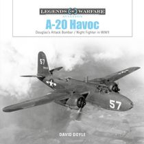A-20 Havoc : Douglass Attack Bomber / Night Fighter in WWII