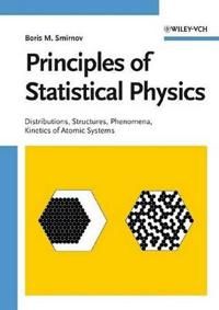 Principles of Statistical Physics: Distributions, Structures, Phenomena, Ki | 1:a upplagan
