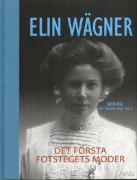 Elin Wägner : det första fotstegets moder
