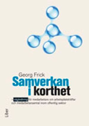 Samverkan i korthet : vägledning för medarbetare om arbetsplatsträffar och medarbetarsamtal inom offentlig sektor | 1:a upplagan