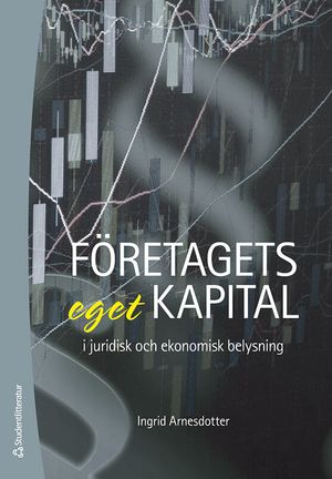 Företagets eget kapital : i juridisk och ekonomisk belysning |  2:e upplagan