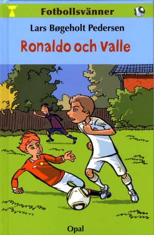 Fotbollsvänner. Ronaldo och Valle | 1:a upplagan