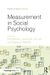 Measurement in Social Psychology