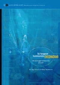 Så fungerar kommunens ekonomi : om att trygga kommunens framtid | 0:e upplagan