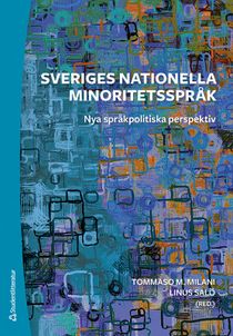 Sveriges nationella minoritetsspråk - nya språkpolitiska perspektiv